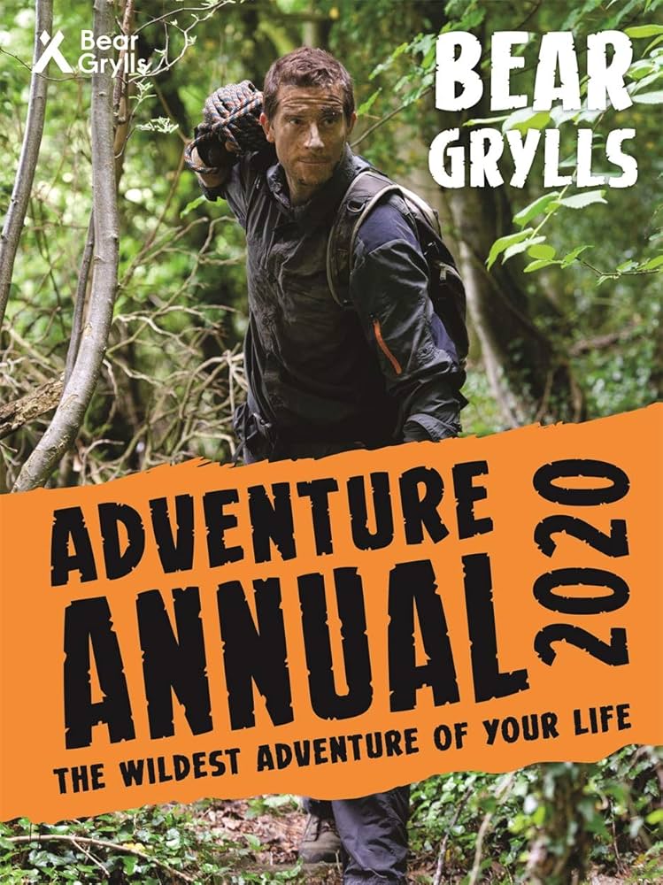 Bear Grylls Adventure Annual 2020: Grylls, Bear, Grylls